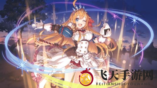 《公主连结》佩可莉姆角色技能强度攻略